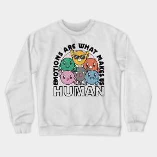 Emotions make us Human - kawaii emojis Crewneck Sweatshirt